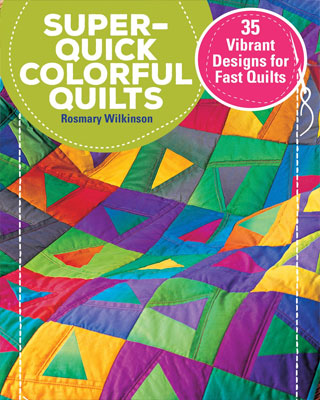 Super-Quick Colorful Quilts
